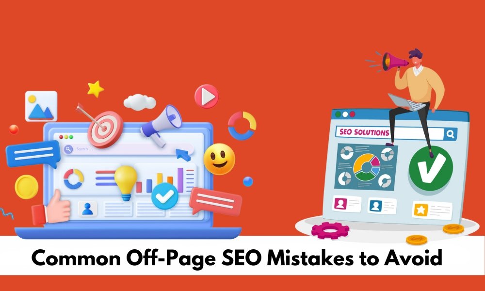 Common Off-Page SEO Mistakes to Avoid