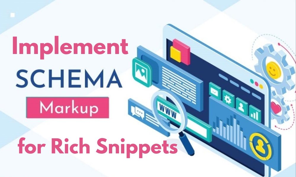 Implement Schema Markup for Rich Snippets